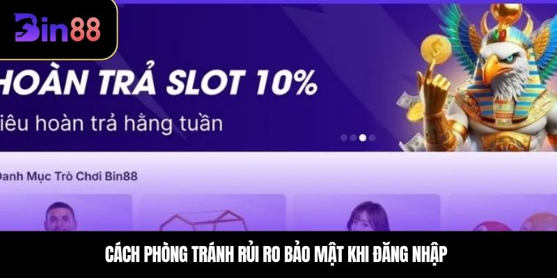 Cách phòng tránh rủi ro bảo mật khi đăng nhập 