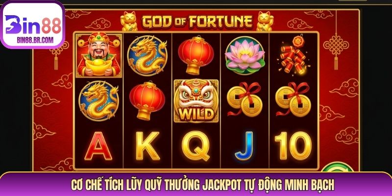 Cơ chế tích lũy quỹ thưởng Jackpot tự động minh bạch