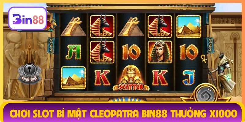 Chơi slot bí mật Cleopatra Bin88 nhận thưởng x1000